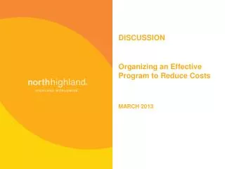 Discussion Organizing an Effective Program to Reduce C osts MARCH 2013