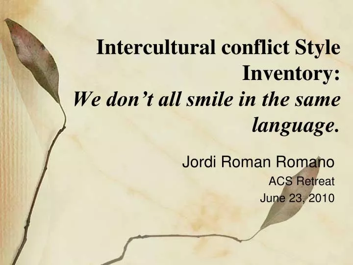 intercultural conflict style inventory we don t all smile in the same language