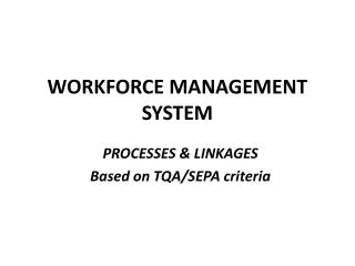 WORKFORCE MANAGEMENT SYSTEM
