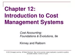 Cost Accounting: 	Foundations &amp; Evolutions, 9e Kinney and Raiborn