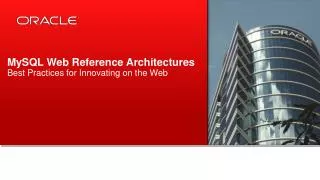 MySQL Web Reference Architectures Best Practices for Innovating on the Web