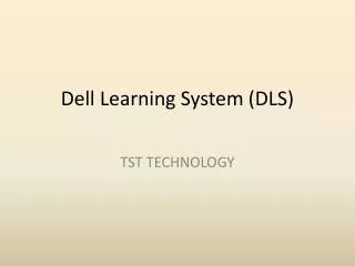 Dell Learning System (DLS)