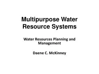 Multipurpose Water Resource Systems