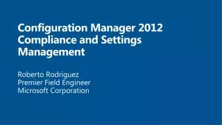 Configuration Manager 2012 Compliance and Settings Management
