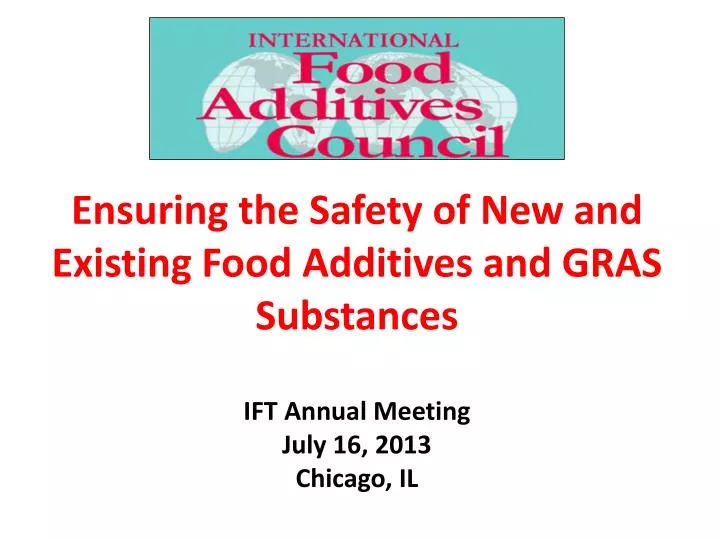 ensuring the safety of new and existing food additives and gras substances