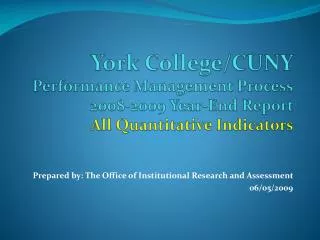York College/CUNY Performance Management Process 2008-2009 Year-End Report All Quantitative Indicators