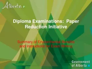 Diploma Examinations: Paper R eduction Initiative