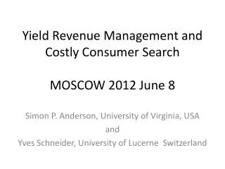 Yield Revenue Management and Costly Consumer Search MOSCOW 2012 June 8