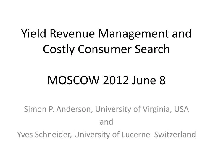 yield revenue management and costly consumer search moscow 2012 june 8