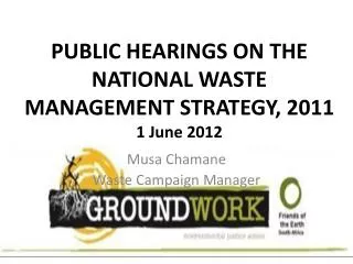 PUBLIC HEARINGS ON THE NATIONAL WASTE MANAGEMENT STRATEGY, 2011 1 June 2012