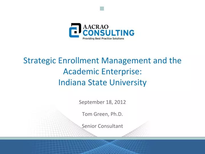 strategic enrollment management and the academic enterprise indiana state university