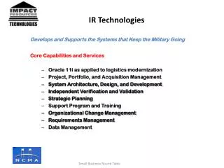 Develops and Supports the Systems that Keep the Military Going Core Capabilities and Services Oracle 11i as applied to