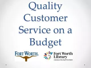 Quality Customer Service on a Budget