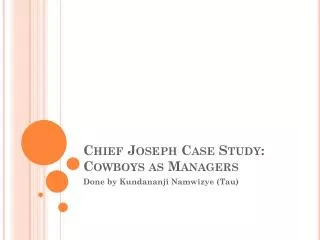 Chief Joseph Case Study: Cowboys as Managers