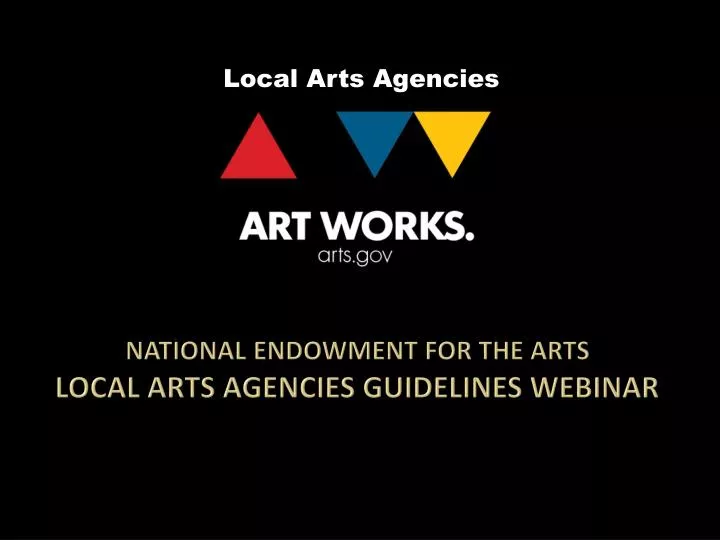 national endowment for the arts local arts agencies guidelines webinar