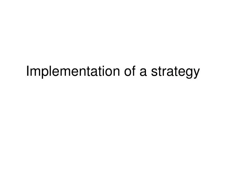 implementation of a strategy