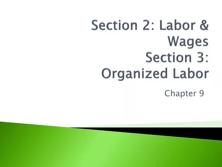 section 2 labor wages section 3 organized labor
