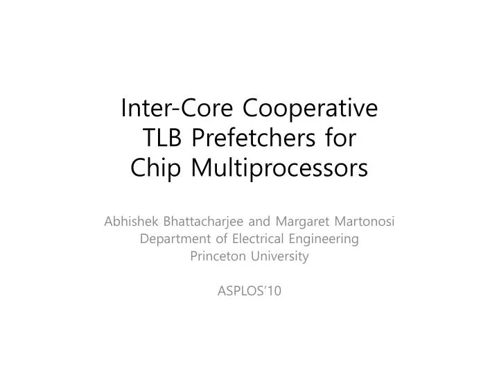 inter core cooperative tlb prefetchers for chip multiprocessors