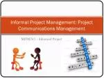 Informal Project Management: Project Communications Management - slide 1
