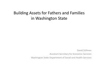 Building Assets for Fathers and Families in Washington State