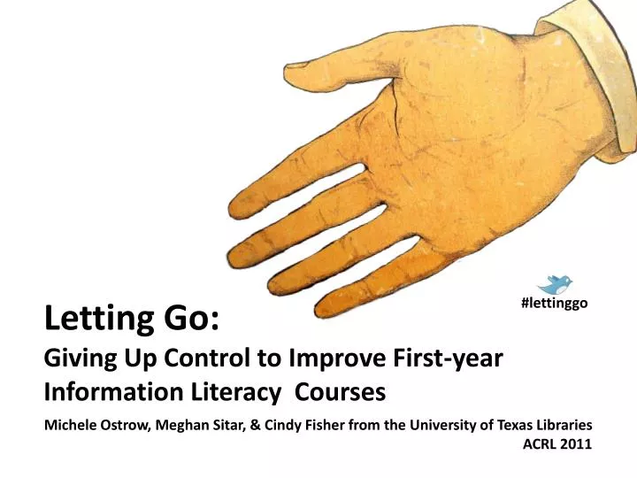 letting go giving up control to improve first year information literacy courses