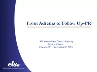 From Adrema to Follow Up-PR