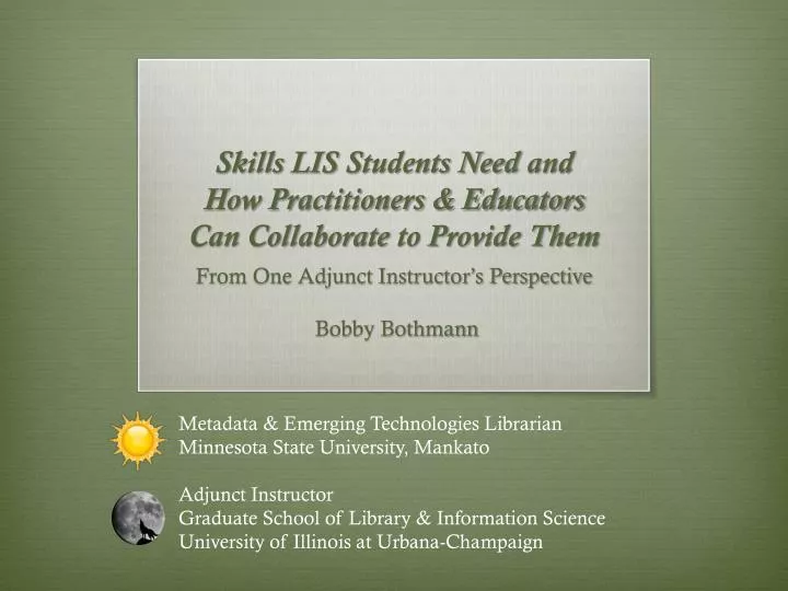 skills lis students need and how practitioners educators can collaborate to provide them