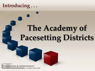 The Academy of Pacesetting Districts