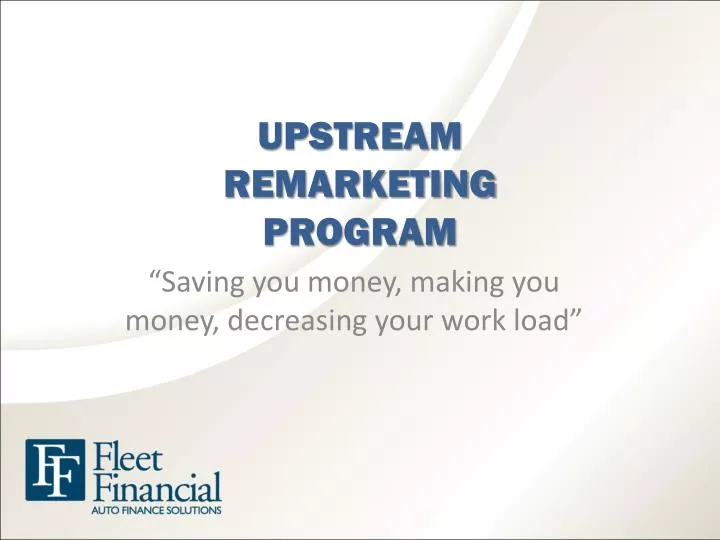 upstream remarketing program