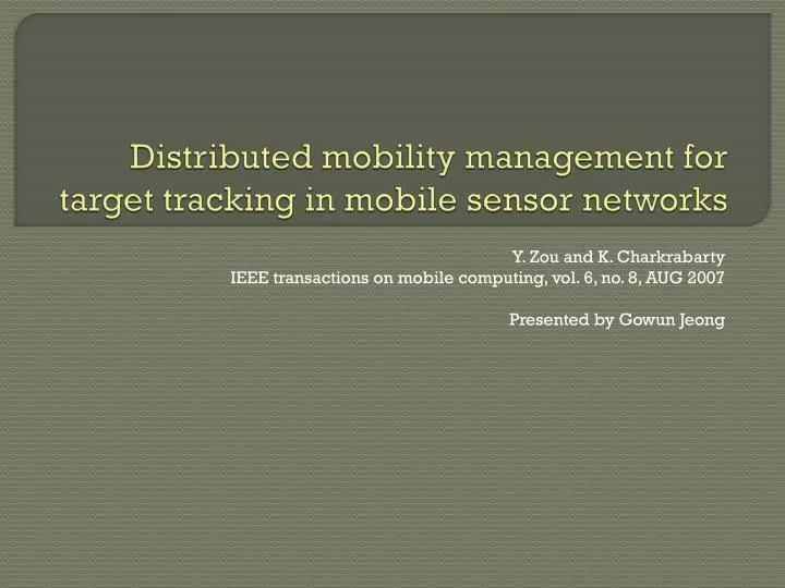 distributed mobility management for target tracking in mobile sensor networks