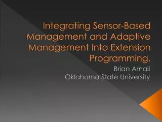 Integrating Sensor-Based Management and Adaptive Management Into Extension Programming.