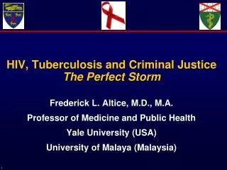 HIV, Tuberculosis and Criminal Justice The Perfect Storm