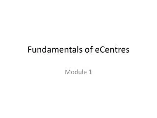 Fundamentals of eCentres