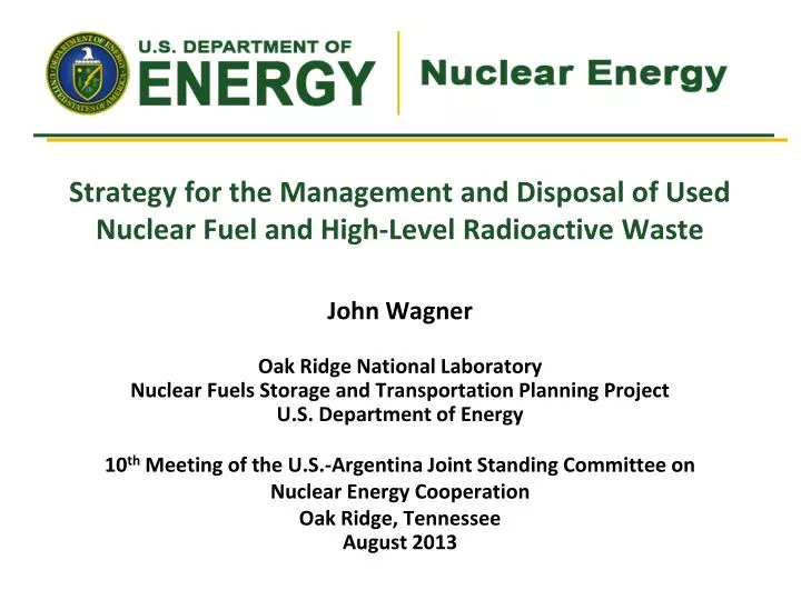 strategy for the management and disposal of used nuclear fuel and high level radioactive waste