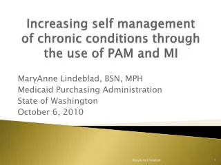 Increasing self management of chronic conditions through the use of PAM and MI