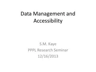 Data Management and Accessibility