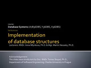 course: Database Systems ( A7B36DBS, Y36DBS, X36DBS )