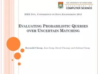 Evaluating Probabilistic Queries over Uncertain Matching