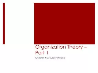 Organization Theory – Part 1