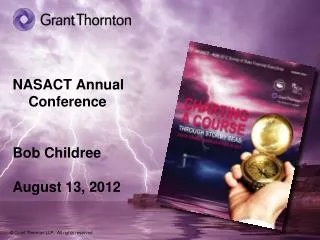 NASACT Annual Conference Bob Childree August 13, 2012