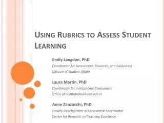 Using Rubrics to Assess Student Learning