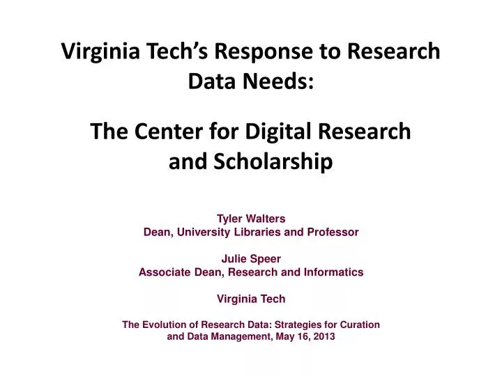 virginia tech s response to research data needs the center for digital research and scholarship
