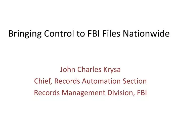 bringing control to fbi files nationwide