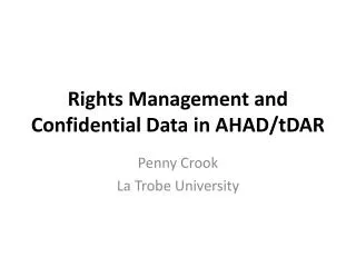 Rights Management and Confidential Data in AHAD/ tDAR