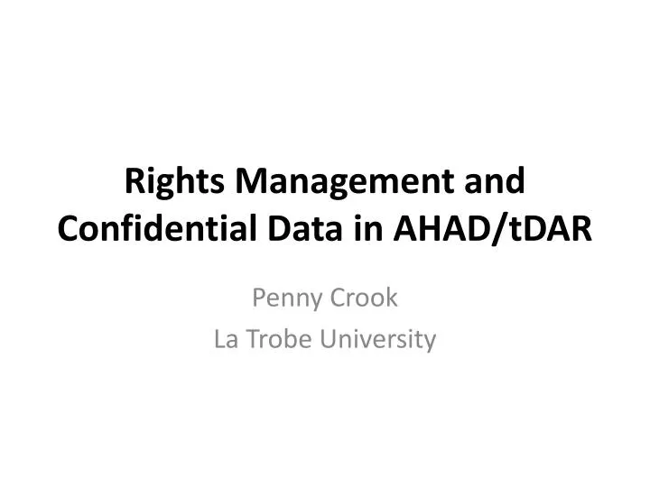 rights management and confidential data in ahad tdar