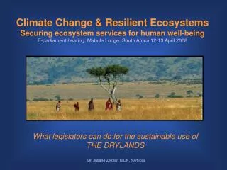 Climate Change &amp; Resilient Ecosystems Securing ecosystem services for human well-being E-parliament hearing, Mabula