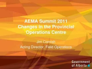 AEMA Summit 2011 Changes in the Provincial Operations Centre