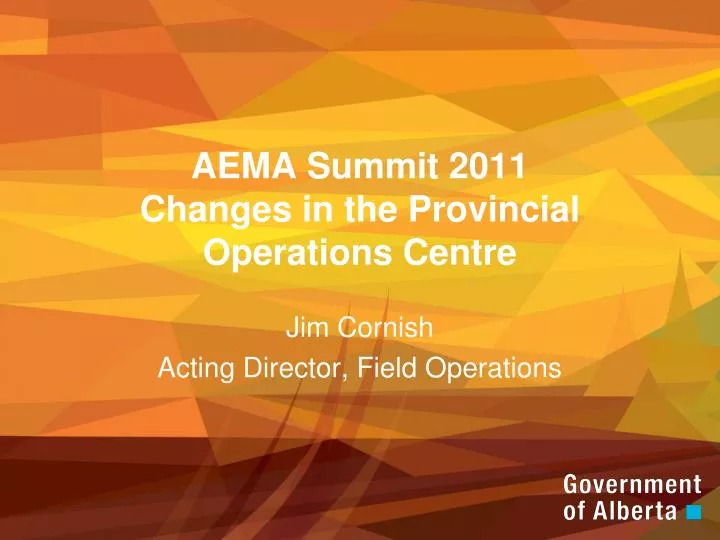 aema summit 2011 changes in the provincial operations centre