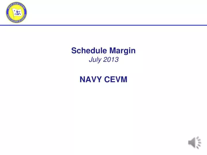 schedule margin july 2013 navy cevm