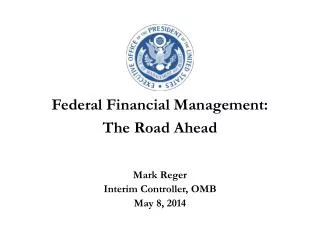 Federal Financial Management: The Road Ahead